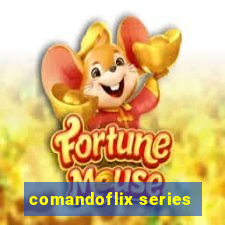 comandoflix series